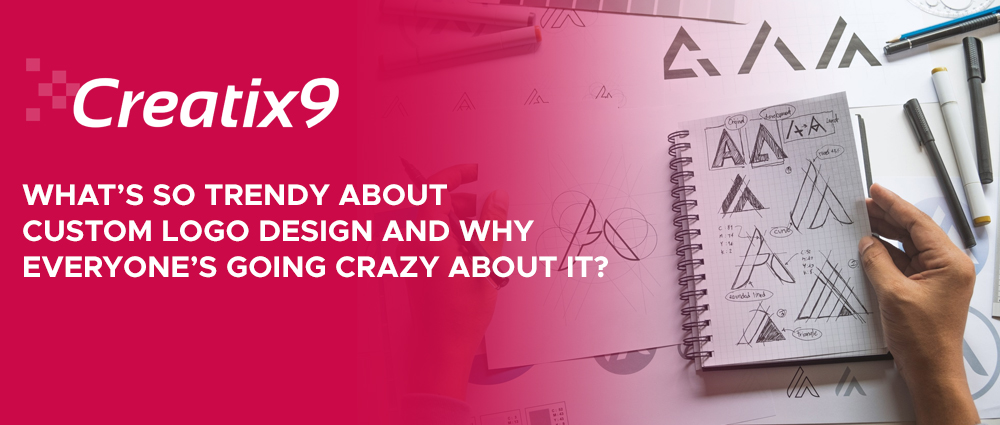 Whats-So-Trendy-About-Custom-Logo-Design-And-Why-Everyones-Going-Crazy-About-It