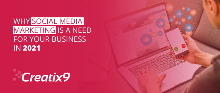 Why-Social-Media-Marketing-Is-A-Need-For-Your-Business-In-2021
