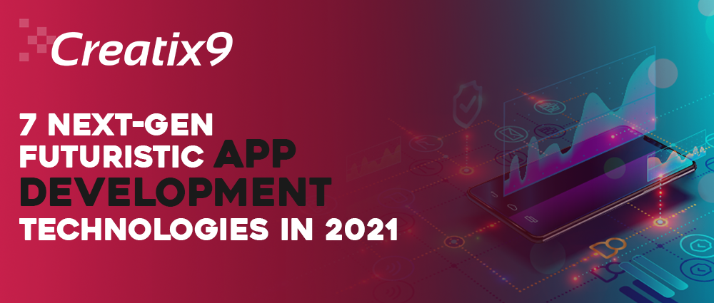 7-Next-Gen-Futuristic-App-Development-Technologies-In-2021