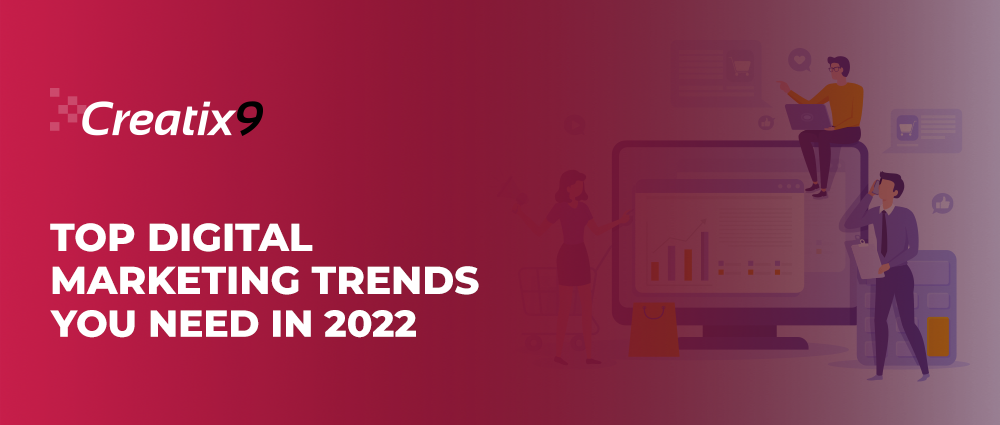 Top-Digital-Marketing-Trends-You-Need-In-2022