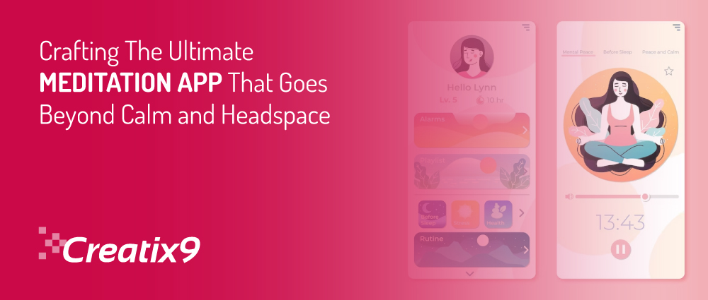 Crafting-The-Ultimate-Meditation-App-That-Goes-Beyond-Calm-and-Headspace