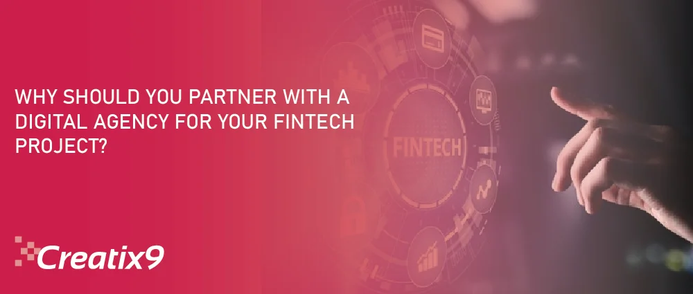 Why should you partner with a digital agency for your FinTech